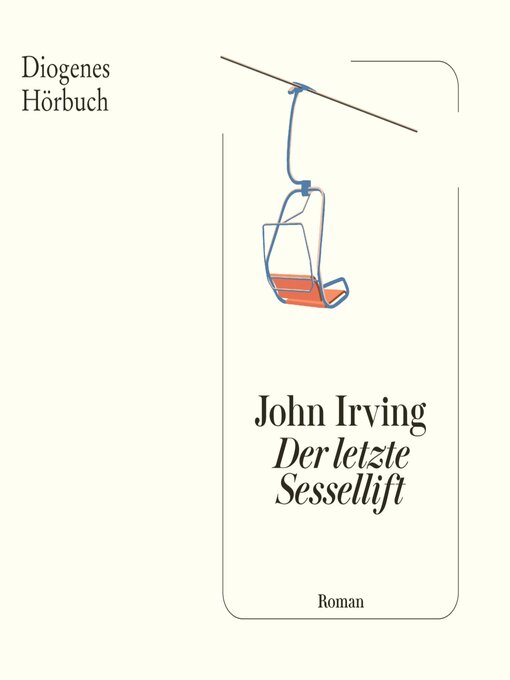 Title details for Der letzte Sessellift by John Irving - Available